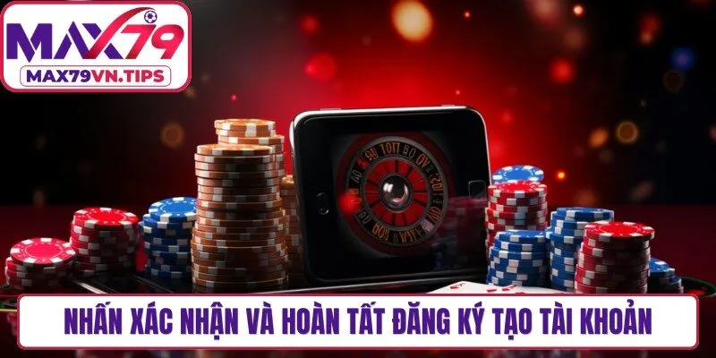 Nhấn xác nhận và hoàn tất đăng ký tạo tài khoản 
